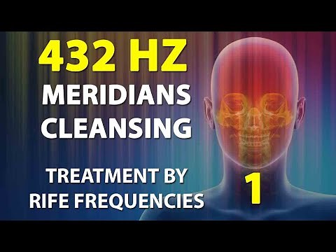 432 HZ Meridians Cleansing - RIFE Frequencies Treatment- Energy & Quantum Medicine with Bioresonance