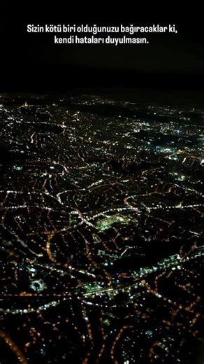 Sizin kötü biri olduğunuzu bağıracaklar ki, kendi hataları duyulmasın