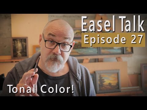 A Landscape Painter's Guide to Tonal Color - Easel Talk #27