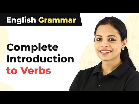 Complete Introduction to Verbs | English Grammar
