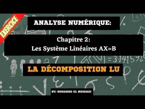 22📌 chapitre 2: Les Système Linéaires AX=B | La Décomposition LU