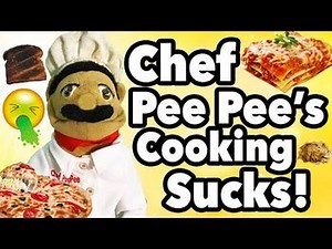 Chef Pee Pee's Cooking Sucks!