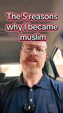 Why I Became Muslim: 5 Reasons That Changed Everything #convertstory