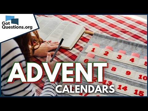 What is an advent calendar? | GotQuestions.org