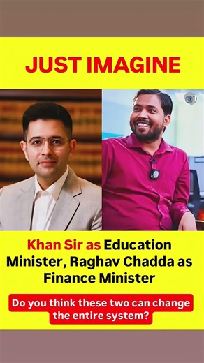 Would India Work Better With Khan Sir and Raghav Chadha? #trending #india