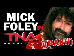 The Terrible TNA Career of Mick Foley (wrestling documentary)