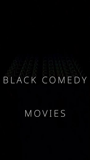 Black Comedy Movies