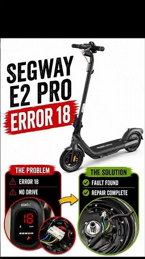 Segway E2 Pro Error 18 - what's causing it? ⚠️