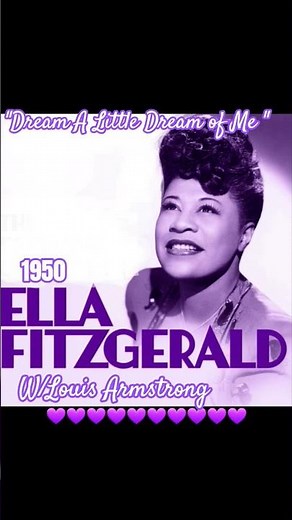 Ella Fitzgerald/Louis Armstrong ▪1950▪ "Dream a Little Dream of Me" #Wednesdaywomen #50smusic #Ella