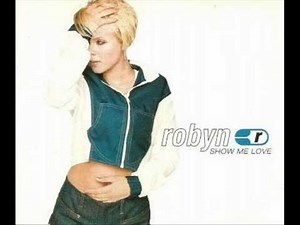 Robyn - Show Me Love ( Extended Version )
