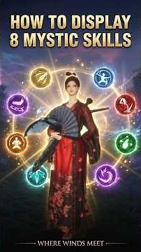 How to display 8 mystic skills | Where Winds Meet