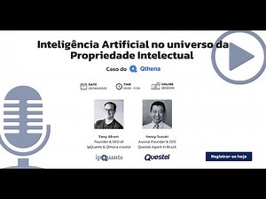 Inteligência Artificial no Universo da Propriedade Intelectial - Caso do Qthena (ipQuants/Questel)