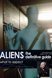 Aliens: The Definitive Guide (2013) - TV Show