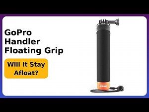 REVIEW (2025): GoPro Handler Floating Grip. ESSENTIAL details.