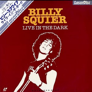 Billy Squier - Live In The Dark