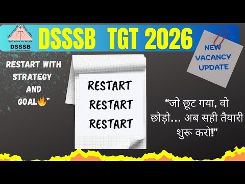 DSSSB TGT 2026 | Restart Strategy for Selection | New Vacancy Update | सही तैयारी अब शुरू करो