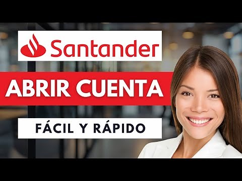 Cómo Abrir Cuenta en Santander Bank 🏦 | Guía Paso a Paso 2026