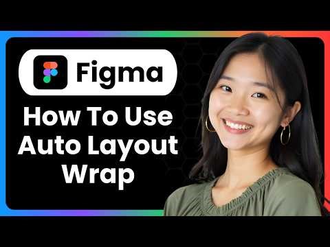 How To Use Figma Auto Layout Wrap