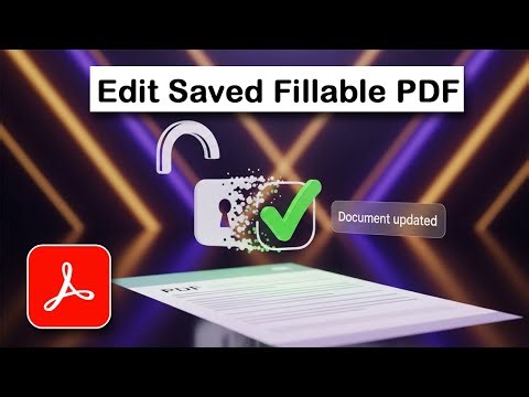 How to Edit a Saved Fillable PDF in Adobe Acrobat Pro DC