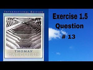 Thomas Calculus || Exercise 1.5 || Question 13 || Combining Functions Shifting and scaling Graphs