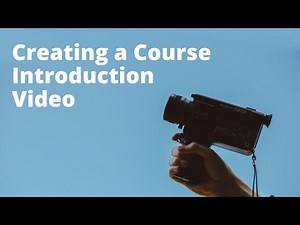 Creating a Course Introduction Video