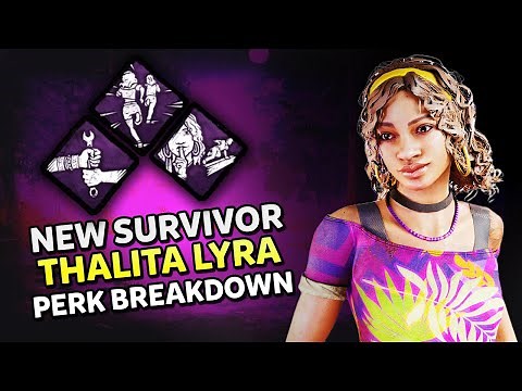 *NEW SURVIVOR* THALITA LYRA! (PERK BREAKDOWNS AND MORE!) | Dead By Daylight