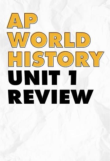 AP World History Unit 1 Review in One Minute