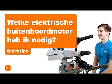 Welke elektrische buitenboordmotor heb ik nodig? Alle opties kort voor je uitgelegd!