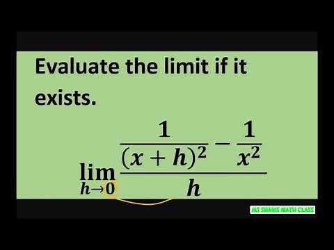 Evaluate the limit as h approaches 0 of (1/(x+h)^2 - 1/x^2)/h.