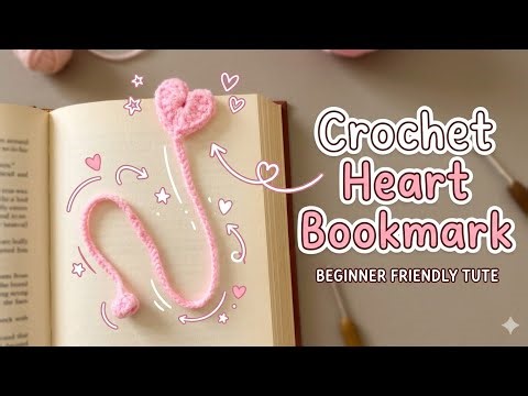 Easy Crochet Heart Bookmark Tutorial | Step-by-Step Guide