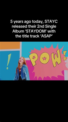 5 years ago today, STAYC released their 2nd Single Album ‘STAYDOM’ with the title track ‘ASAP’ #2021 #stayc #kpop #kpopedit #kpoptiktok