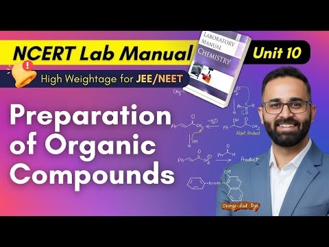 Skip This & Lose 4 Marks? 🚫 NCERT Lab Manual Unit 10 (Organic Preparation)