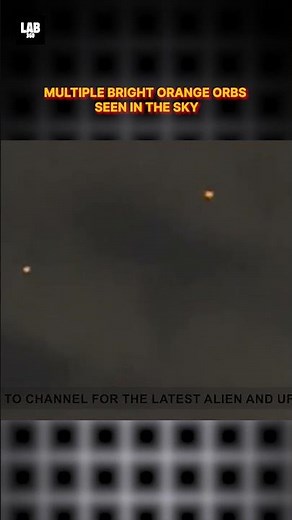 Multiple Bright Orange Orbs Caught On Camera in the Sky! #trending #alien #lab360