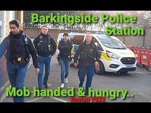 Mob handed & hungry - Barkingside Police Station - We're Just auditing nothing to see here.