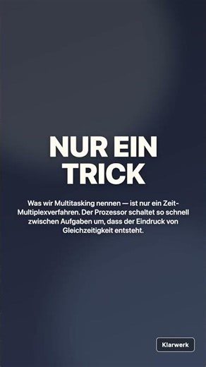 Multitasking ist ein Trick — selbst beim Computer