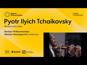 Tchaikovsky: Romeo and Juliet / Rostropovich · Berliner Philharmoniker