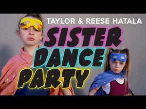 Taylor & Reese Hatala | Sister Dance Party! | #TocaDance