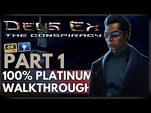 Deus Ex The Conspiracy 100% Platinum Walkthrough - PART 1