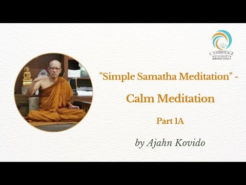 "Simple Samatha Meditation" - calm meditation. Part 1A | Ajahn Kovido