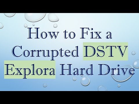 How to Fix a Corrupted DSTV Explora Hard Drive
