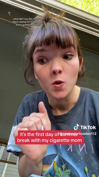 First Day of Summer Break with My Cigarette Mom