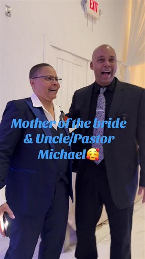 Mother of the bride & Uncle/Pastor Michael🥰 #fyp #sonydivinejustice #wedding #coveredbytheblood