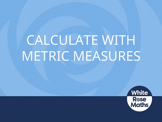 Y6 Autumn Block 5 TS3 Calculate with metric measures