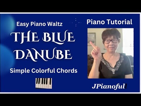 Easy Piano Tutorial: The Blue Danube | Simple Jazzy Chords & Waltz Rhythm