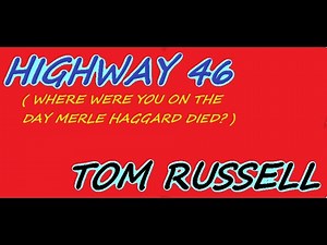 "HIGHWAY 46" - TOM RUSSELL (LYRICS VIDEO)