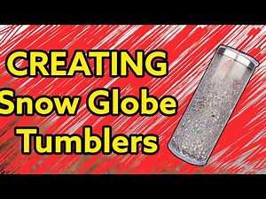 Sublimating Snow Globe Tumblers with greatblanks.com