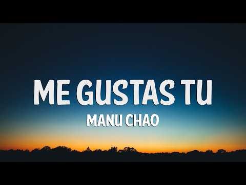 Manu Chao - Me Gustas Tu (Letra/Lyrics)