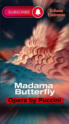 Madama Butterfly : Opera by Giacomo Puccini