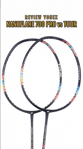 Yonex Nanoflare 700 Pro vs Tour Review - Is It Worth the Extra 1 Million Rupiah? #badmintonracket