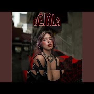 Déjala